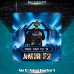 دانلود آهنگ امیر F2 پادکست دیپ کست 13
