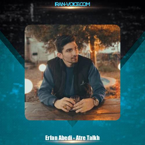 دانلود آهنگ عرفان عابدی عطر تلخ