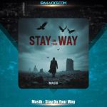 دانلود آهنگ مسیح Stay On Your Way
