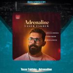 دانلود آهنگ یاسر فخیم آدرنالین
