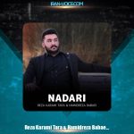 دانلود آهنگ حمیدرضا بابایی و رضا کرمی تارا نداری