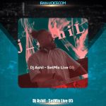 دانلود پادکست دیجی آشیل ست میکس لایو 5