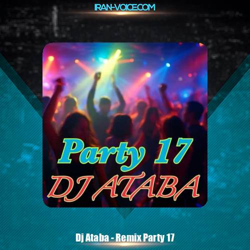 دانلود ریمیکس پارتی ۱۷ دیجی آتابا