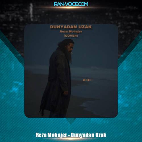 دانلود آهنگ رضا مهاجر دونیادان اوزاک