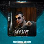 دانلود آهنگ امین بهداد دیدی رفتی