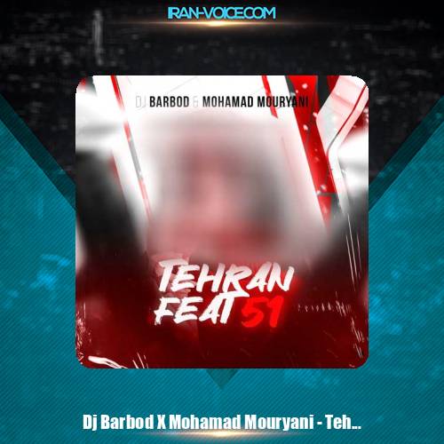 دانلود پادکست دیجی باربد و محمد موریانی تهران فیت 51