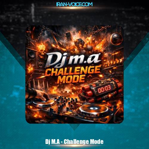 دانلود آهنگ Dj M.A Challenge Mode (ریمیکس)
