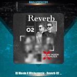 ریمیکس ریورب 2 دیجی معین و میشاموزیکز