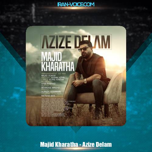 دانلود آهنگ مجید خراطها عزیز دلم