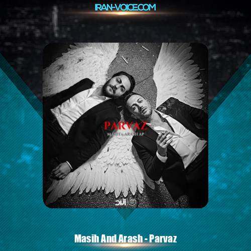 دانلود آهنگ مسیح و آرش پرواز