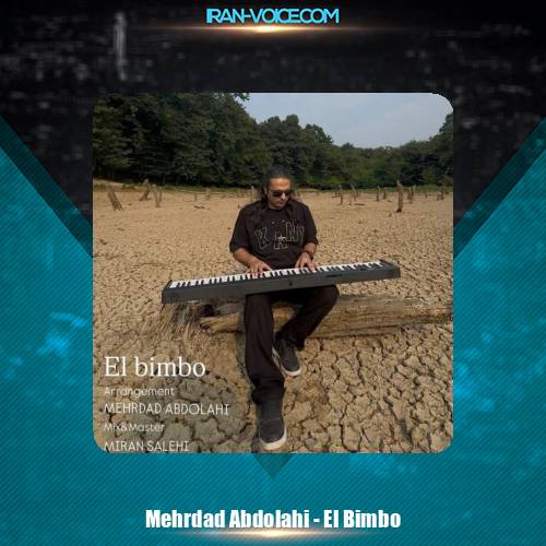 دانلود آهنگ مهرداد عبدالهی El Bimbo