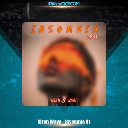 دانلود ریمیکسSiren Wave Insomnia 01 (بیخوابی)